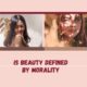 Is Beauty Defined By Morality