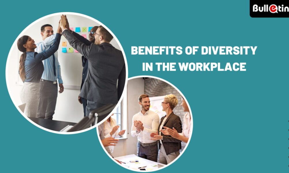Benefits of Diversity in the Workplace