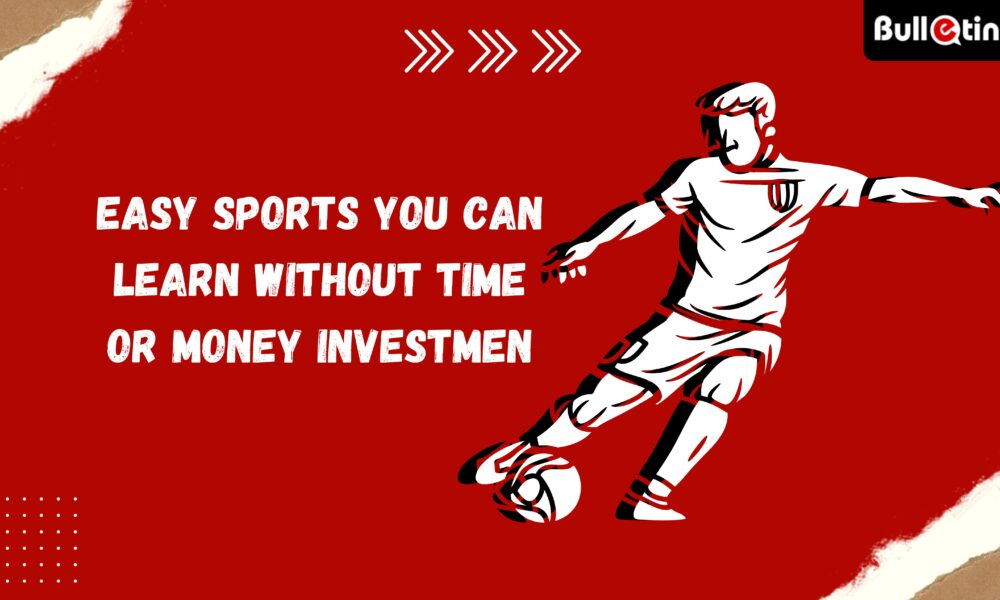 Easy Sports You Can Learn Without Time Or Money Investment