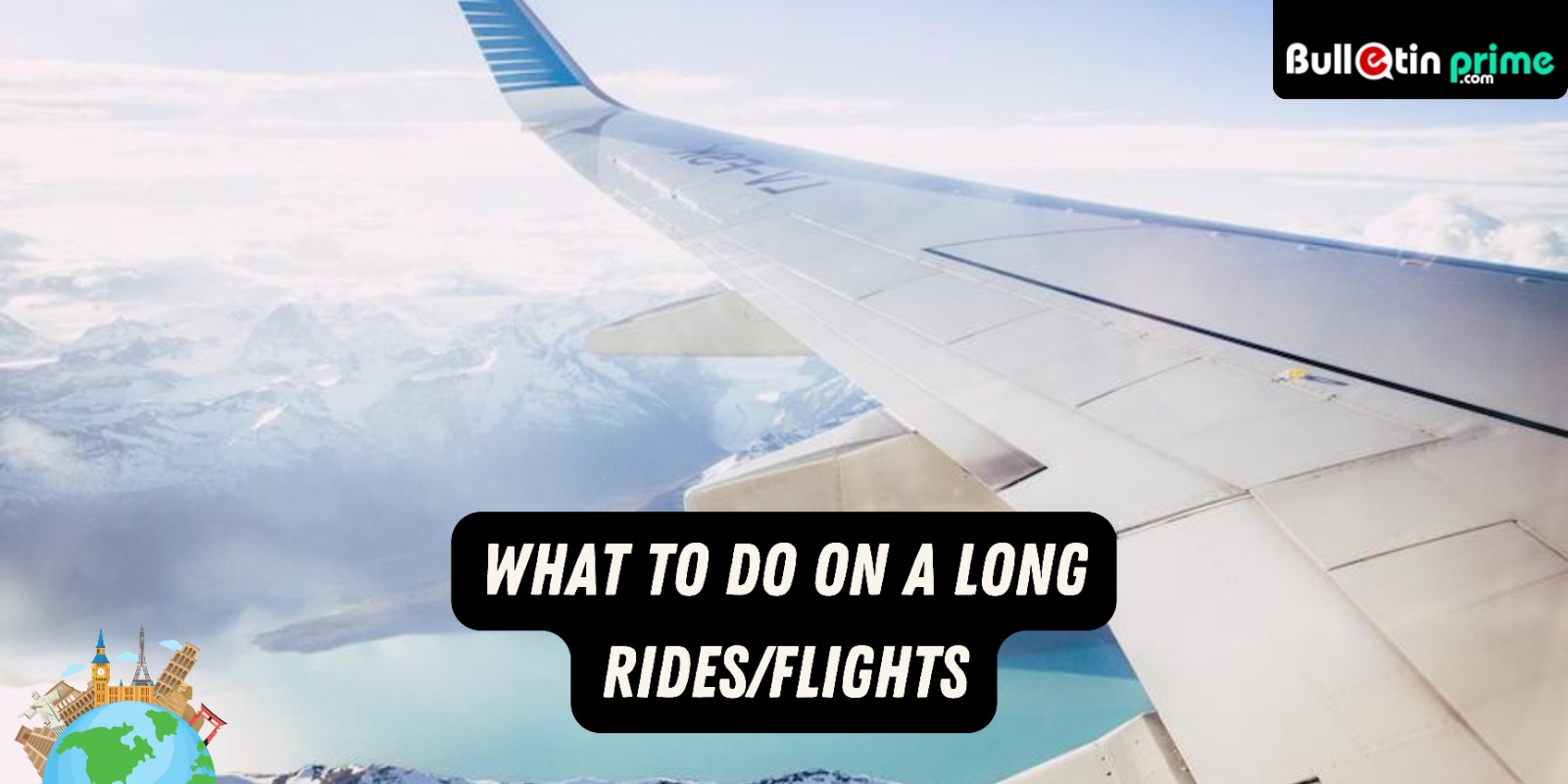 What to Do On a Long Rides/Flights