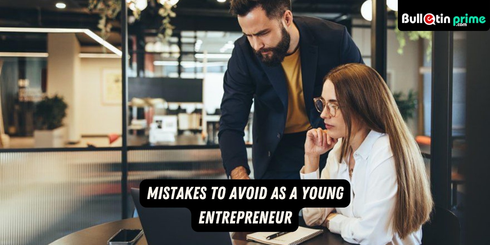 Mistakes to Avoid as a Young Entrepreneur