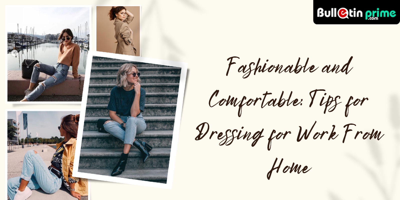 Fashionable and Comfortable: Dressing Tips for Work From Home