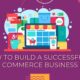 How to Build a Successful E-commerce Business