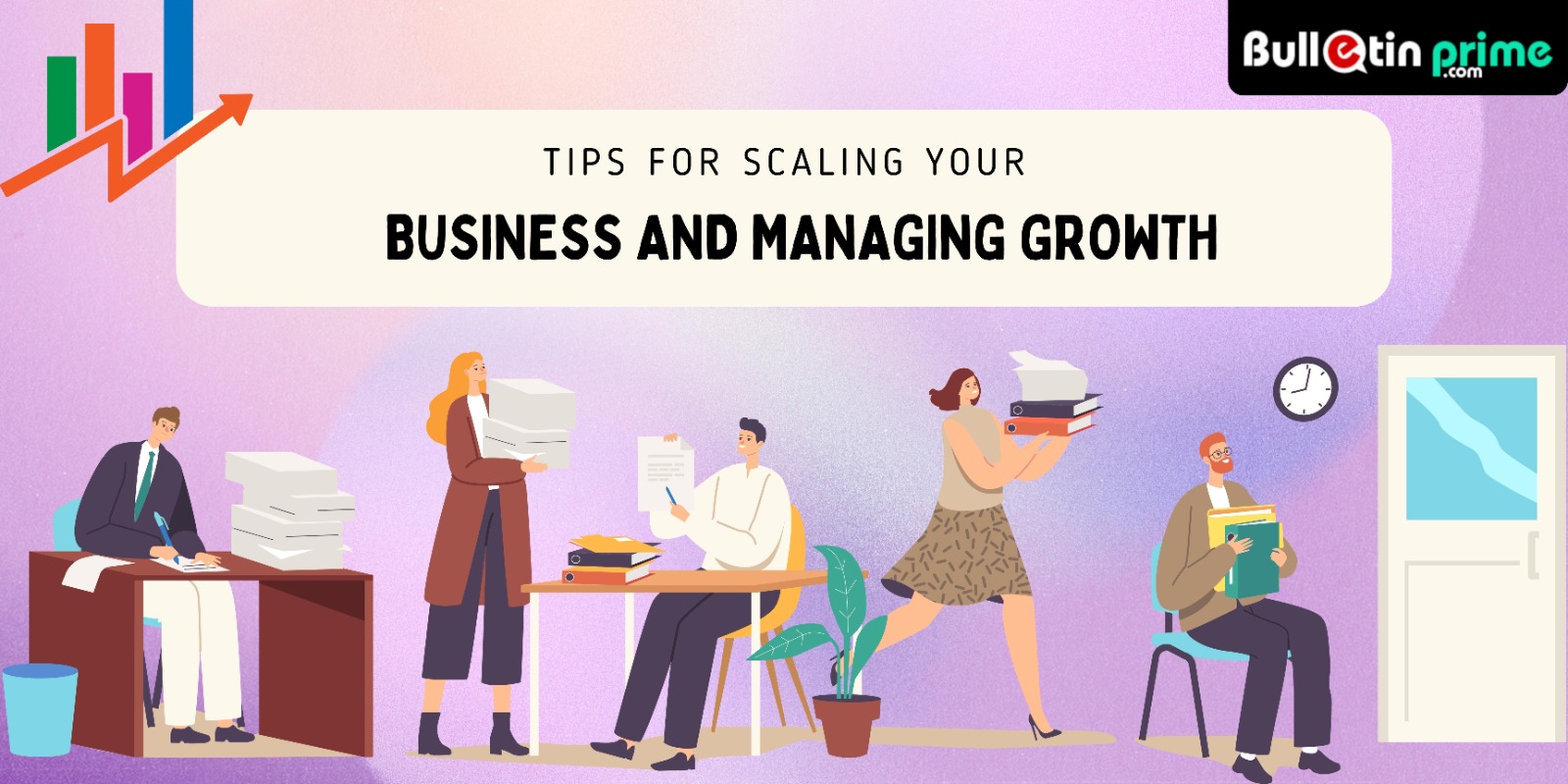 Tips for Scaling Your Business and Managing Growth